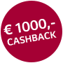 Jetzt bis zu € 1.000,- CASHBACK sichern!