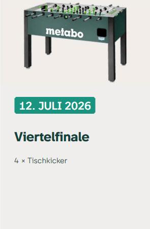 Viertelfinale (12. Juli 2026) - Metabo Tischkicker in Dunkelgrün mit Metabo-Logo – 4-fach zu gewinnen beim Viertelfinale der Metabo Match Days